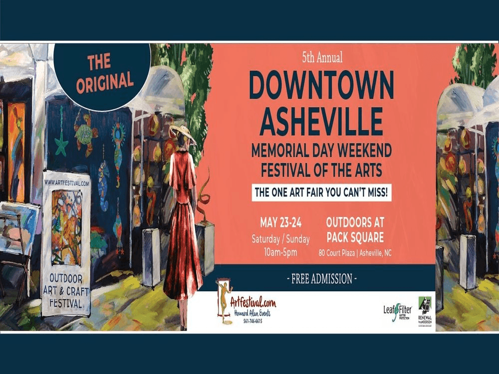 5th Annual Downtown Asheville Memorial Day Weekend Festival of the Arts with Craft Marketplace 5th Annual Downtown Asheville Memorial Day Weekend Festival of the Arts with Craft Marketplace